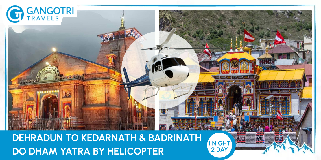 Do Dham Yatra By Helicopter-2024,  1Night/2Ddays Heli Tour