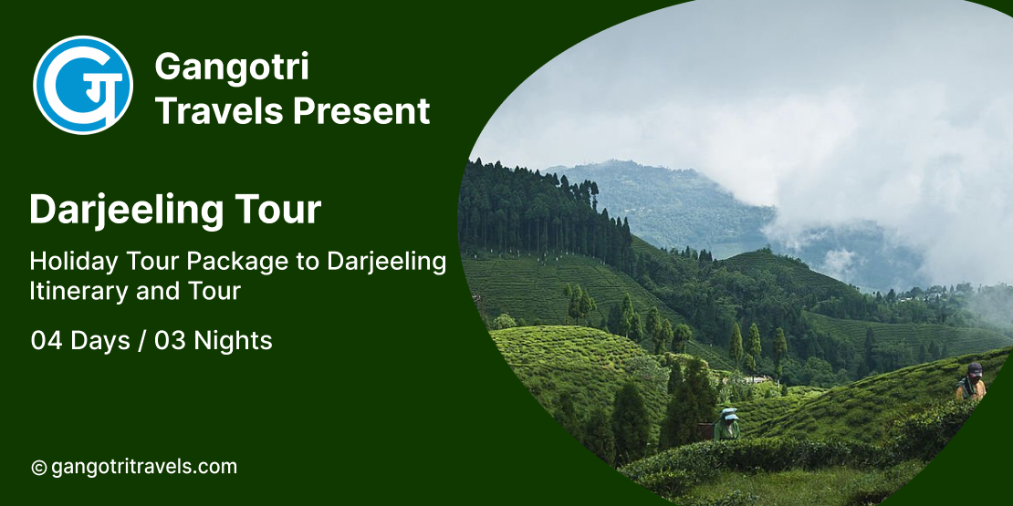 3 Nights 4 Days Darjeeling Tour Package