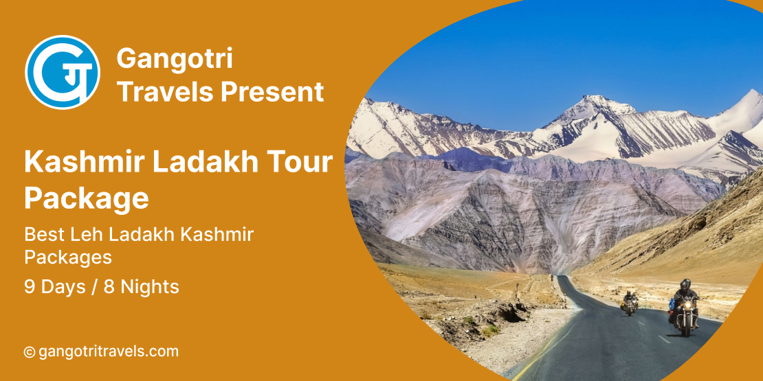 Kashmir Ladakh Tour Packages, Best Leh Ladakh Kashmir Packages